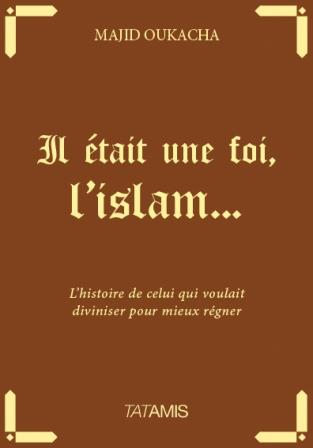 il-etait-une-foi-lislam