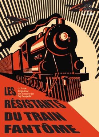 M2016 - Film - Les Résistants du train fantôme
